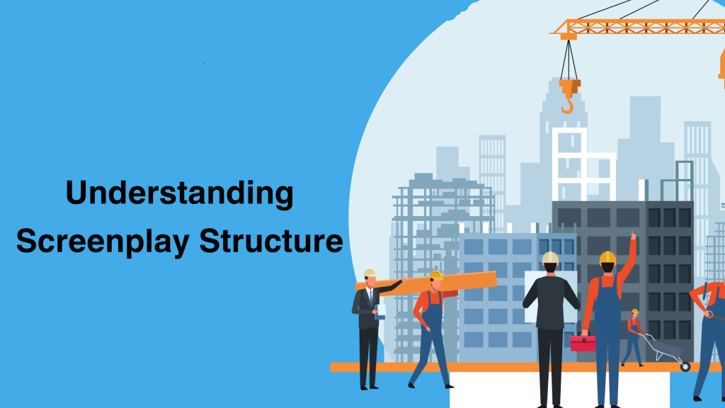 Understanding Screenplay Structure Feature Image