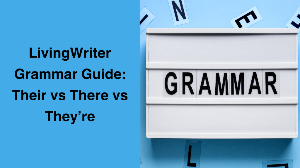When To Use Their Vs. There Vs. They're - Grammar Guide