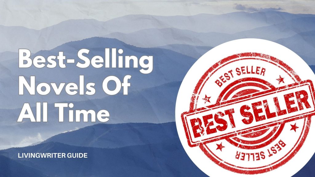 Best Selling Novels Of All Time - Top 25 List 1 Best Selling Novels Of All Time Feature Image